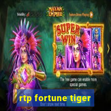 rtp fortune tiger